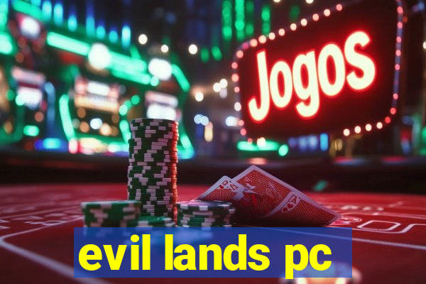 evil lands pc